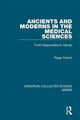 Book cover of: Ancients and Moderns in the Medical Sciences. By: Roger K. French