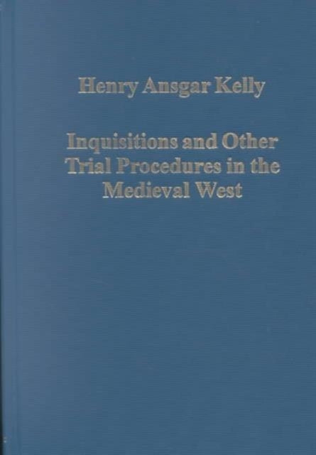 Book cover of: Inquisitions and Other Trial Procedures in the Medieval West