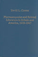 Book cover of: Pharmacopoeias and Related Literature in Britain and America, 1618–1847. By: David L. Cowen