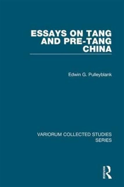 Book cover of: Essays on Tang and pre-Tang China. By: Edwin G. Pulleyblank