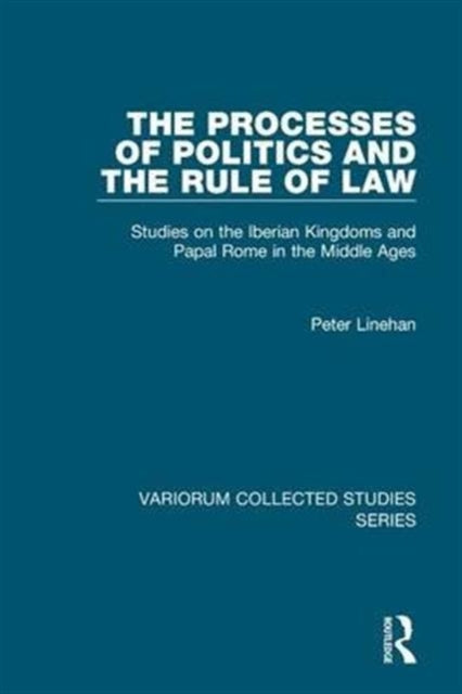 Book cover of: Processes of Politics and the Rule of Law. By: Peter Linehan
