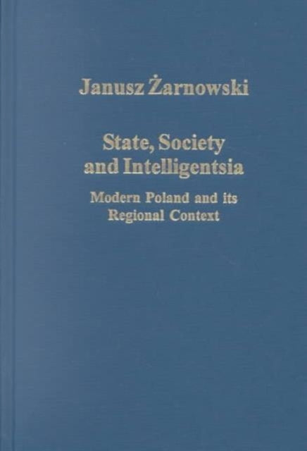 Book cover of: State, Society and Intelligentsia