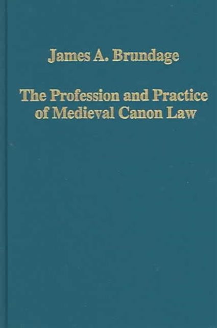 Book cover of: Profession and Practice of Medieval Canon Law. By: James A. Brundage
