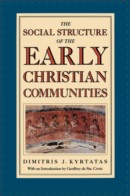 Book cover of: Social Structure of the Early Christian Communities
