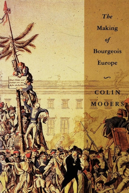 Book cover of: Making of Bourgeois Europe