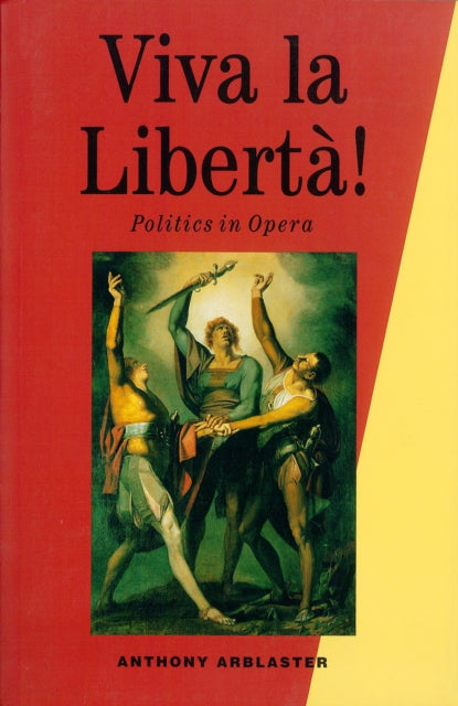 Book cover of: Viva la Liberta!. By: Anthony Arblaster