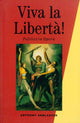 Book cover of: Viva la Liberta!. By: Anthony Arblaster