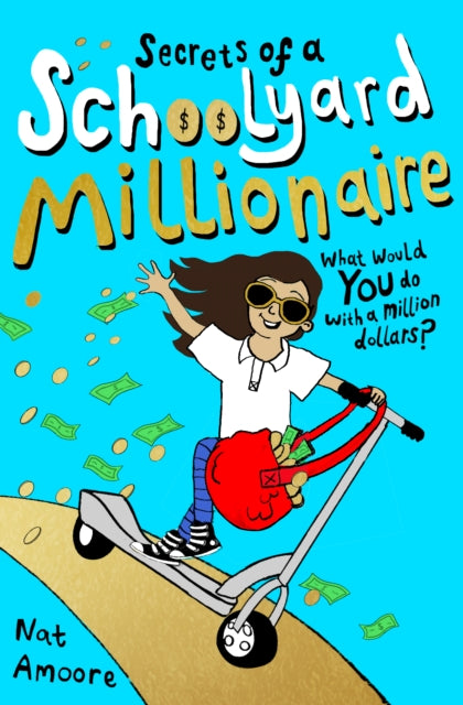 Book cover of: Secrets of a Schoolyard Millionaire. By: Nat Amoore