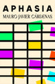 Book cover of: Aphasia. By: Mauro Javier Cárdenas