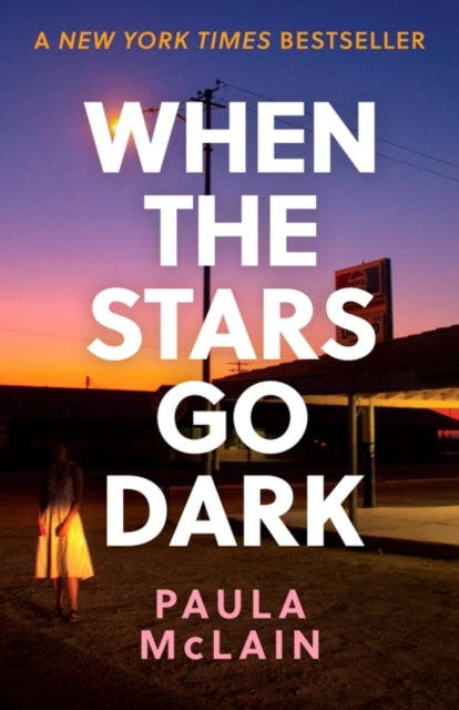 Book cover of: When the Stars Go Dark. By: Paula McLain