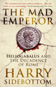 Book cover of: Mad Emperor. By: Harry Sidebottom