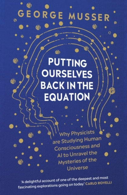 Book cover of: Putting Ourselves Back in the Equation. By: George Musser
