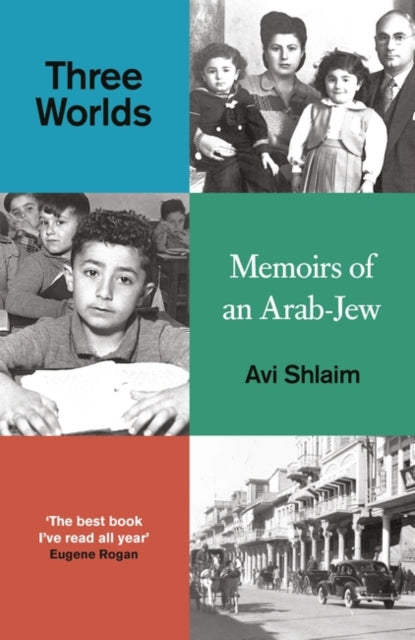 Three Worlds, Memoirs of an Arab-Jew - WINNER OF THE PEN HESSELL-TILTMAN PRIZE 9780861548101 Avi Shlaim