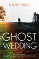 Ghost Wedding 9780861549740 David Park