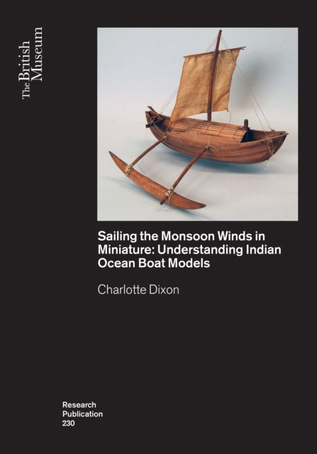 Book cover of: Sailing the Monsoon Winds in Miniature. By: Charlotte Dixon