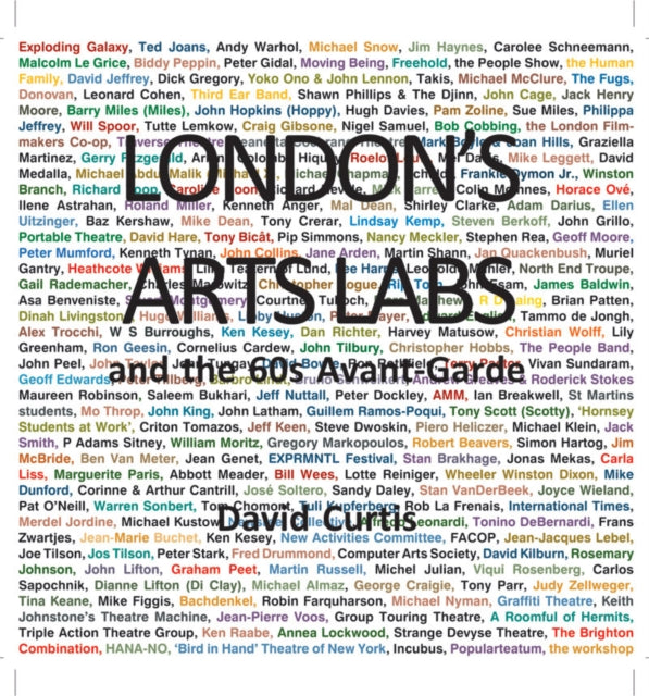 Book cover of: London's Arts Labs and the 60s Avant-Garde. By: David Curtis