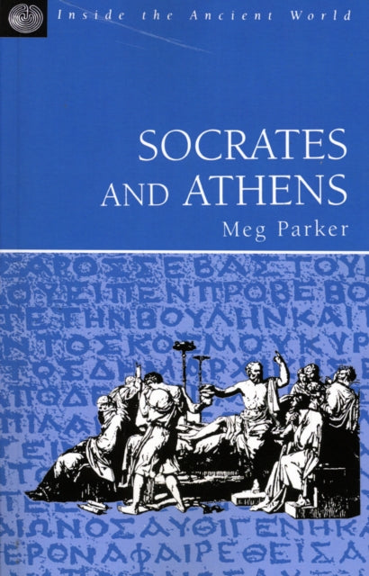 Book cover of: Socrates and Athens. By: M. Parker