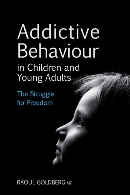 Book cover of: Addictive Behaviour in Children and Young Adults