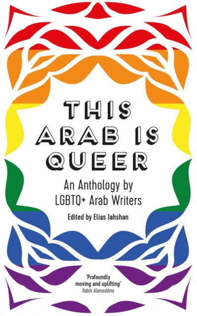 Book cover of: This Arab Is Queer. By: Elias Jahshan