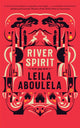 Book cover of: River Spirit. By: Leila Aboulela