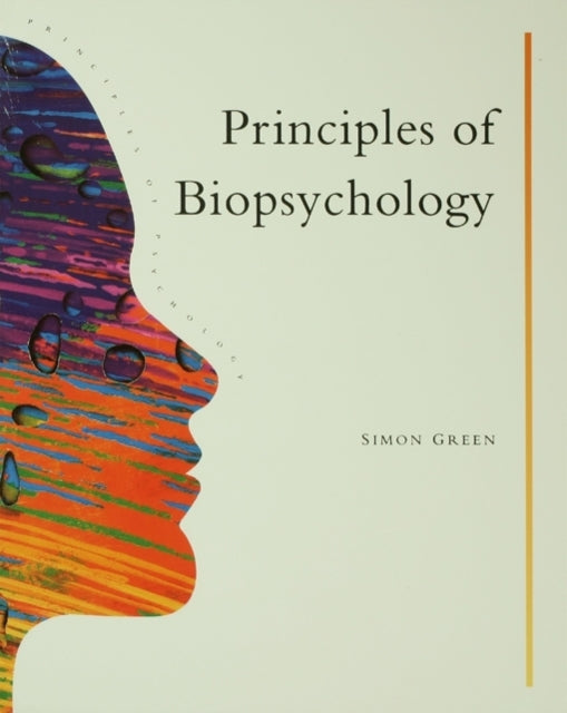 Book cover of: Principles Of Biopsychology. By: Simon Greene