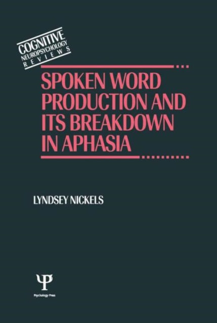 Book cover of: Spoken Word Production and Its Breakdown In Aphasia