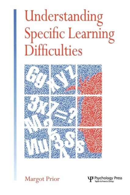 Book cover of: Understanding Specific Learning Difficulties. By: Margot Prior