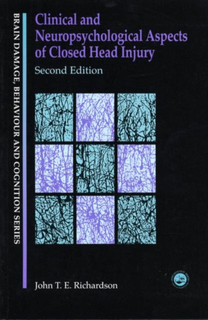 Book cover of: Clinical and Neuropsychological Aspects of Closed Head Injury. By: John T. E. Richardson