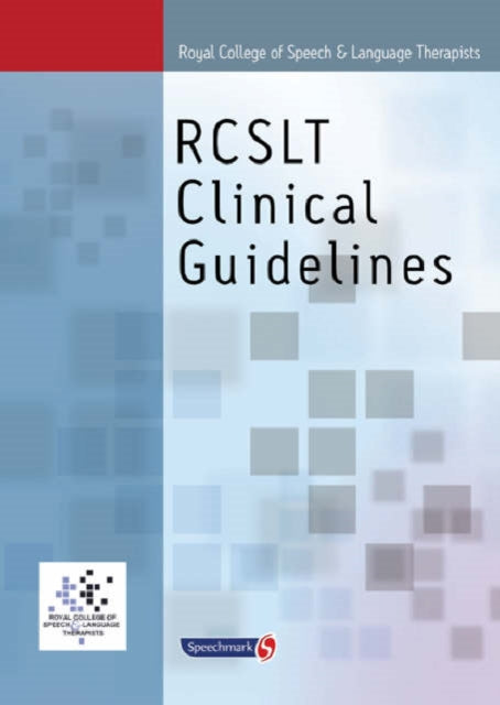 Book cover of: Royal College of Speech & Language Therapists Clinical Guidelines