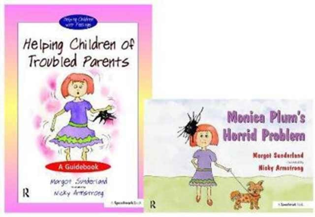 Book cover of: Helping Children of Troubled Parents & Monica Plum's Horrid Problem. By: Margot Sunderland