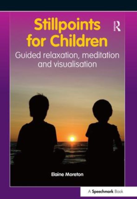 Book cover of: Stillpoints for Children. By: Elaine Moreton