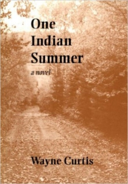 Book cover of: One Indian Summer. By: Wayne Curtis