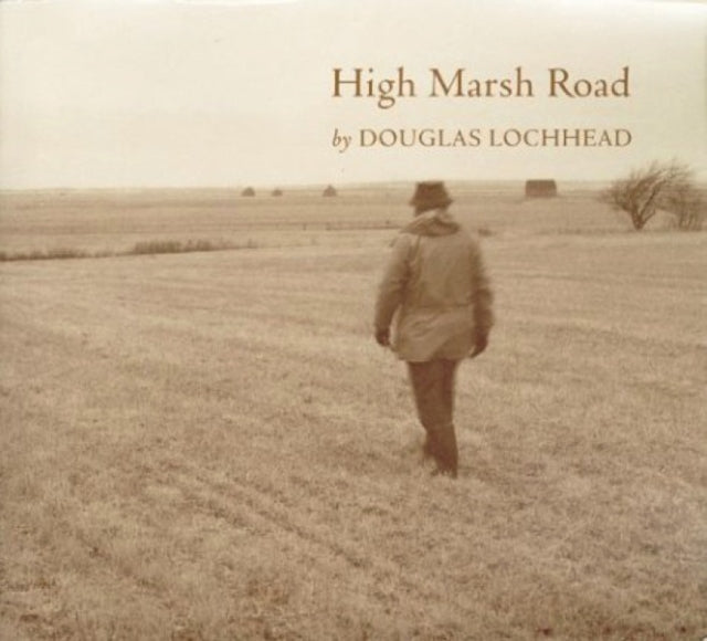 Book cover of: High Marsh Road. By: Douglas Lochhead