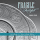 Book cover of: Fragile and Fanciful