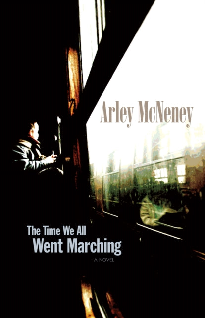 Book cover of: Time We All Went Marching. By: Arley McNeney