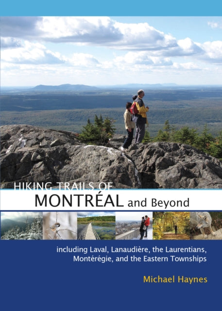 Book cover of: Hiking Trails of Montreal and Beyond. By: Michael Haynes