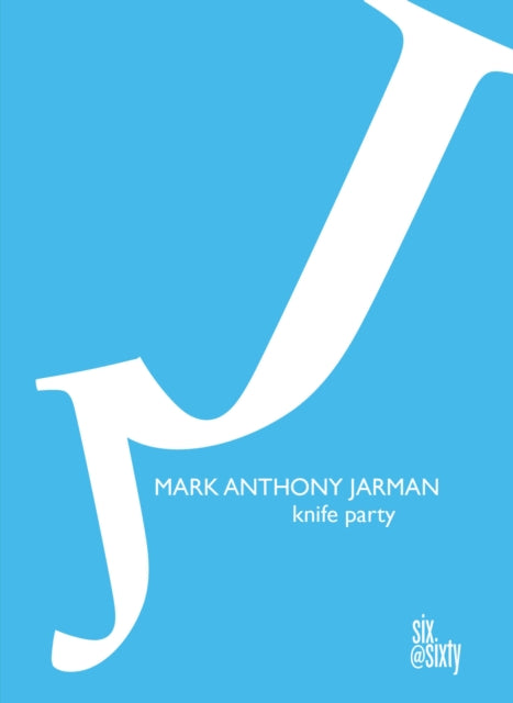 Book cover of: Knife Party. By: Mark Anthony Jarman