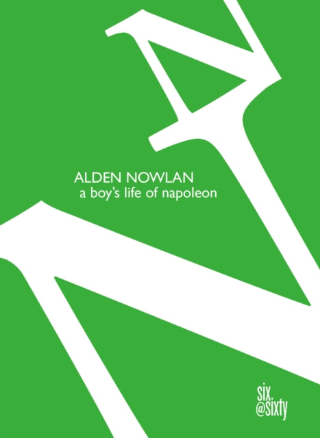 Book cover of: Boy's Life of Napoleon. By: Alden Nowlan