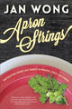 Book cover of: Apron Strings. By: Jan Wong