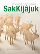 Book cover of: SakKijajuk. By: Heather Igloliorte
