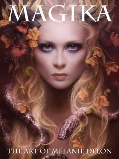 Book cover of: Magika - The Art of Melanie Delon. By: Mélanie Délon