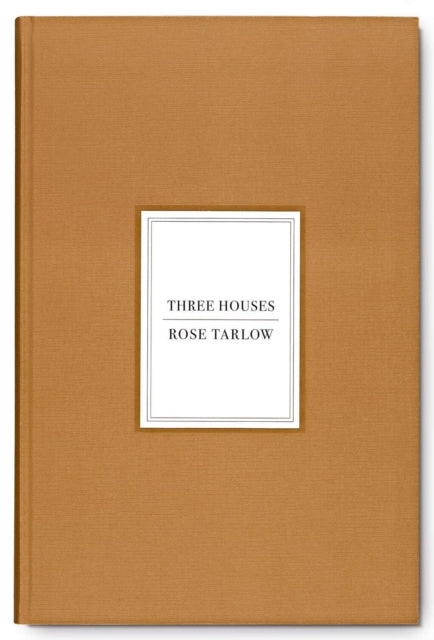 Book cover of: Rose Tarlow: Three Houses. By: Rose Tarlow