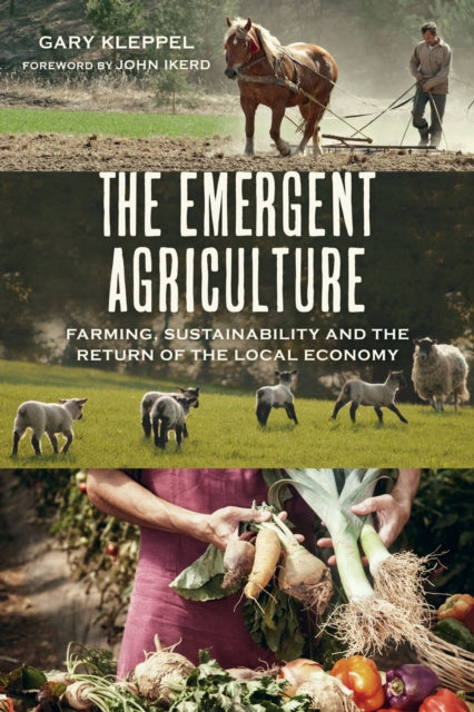 Book cover of: Emergent Agriculture. By: Gary S. Kleppel