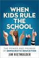 Book cover of: When Kids Rule the School. By: Jim Rietmulder