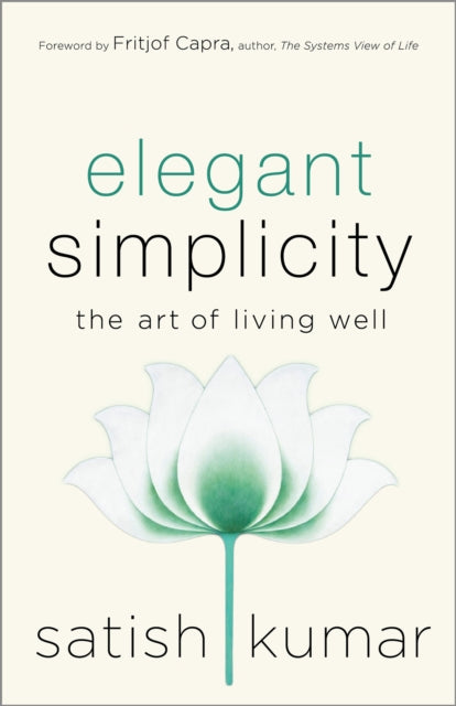 Book cover of: Elegant Simplicity. By: Satish Kumar