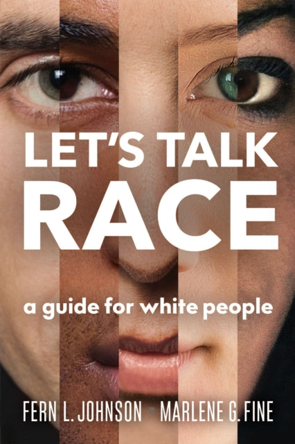 Book cover of: Let's Talk Race. By: Fern L. Johnson