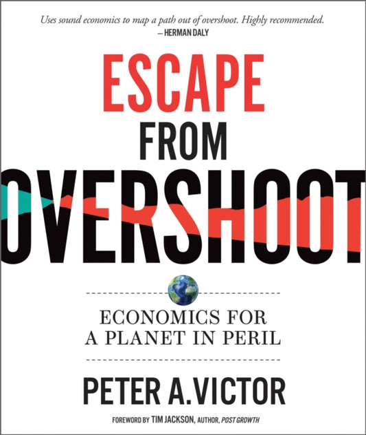 Book cover of: Escape from Overshoot. By: Peter A. Victor