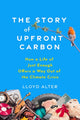 Book cover of: Story of Upfront Carbon. By: Lloyd Alter