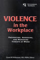 Book cover of: Violence in the Workplace. By: Carol W. Wilkinson