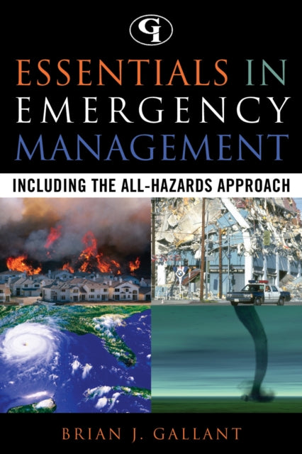 Book cover of: Essentials in Emergency Management. By: United States. Environmental Protection Agency., Brian Gallant